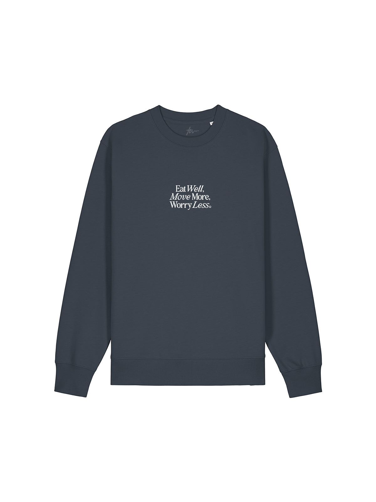Eat Well, Move More, Worry Less Sweatshirt (India Ink Grey)