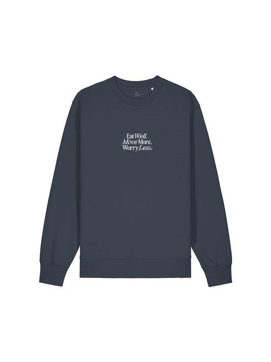 Eat Well, Move More, Worry Less Sweatshirt (India Ink Grey)