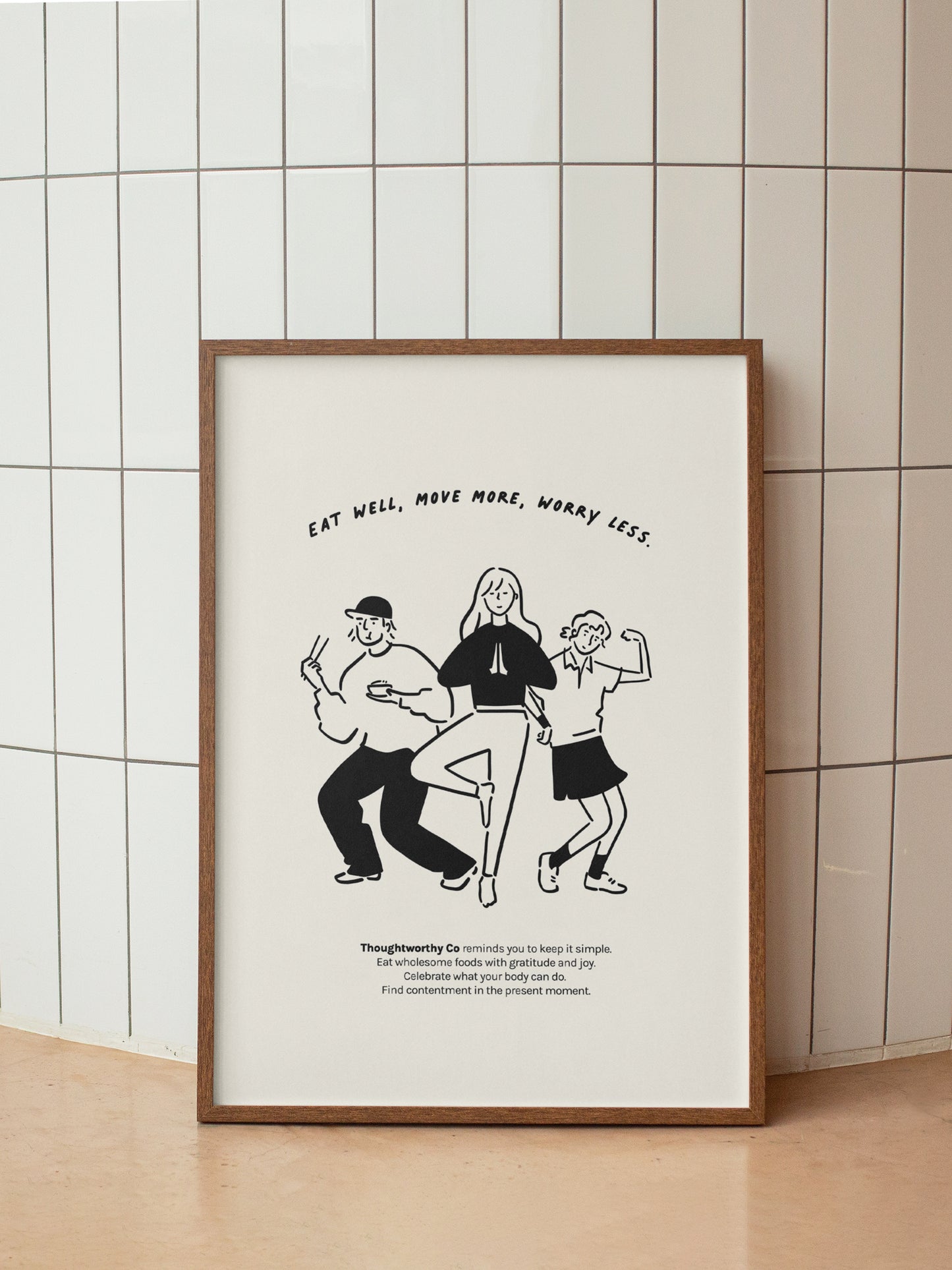 Eat Well, Move More, Worry Less Wall Art Print