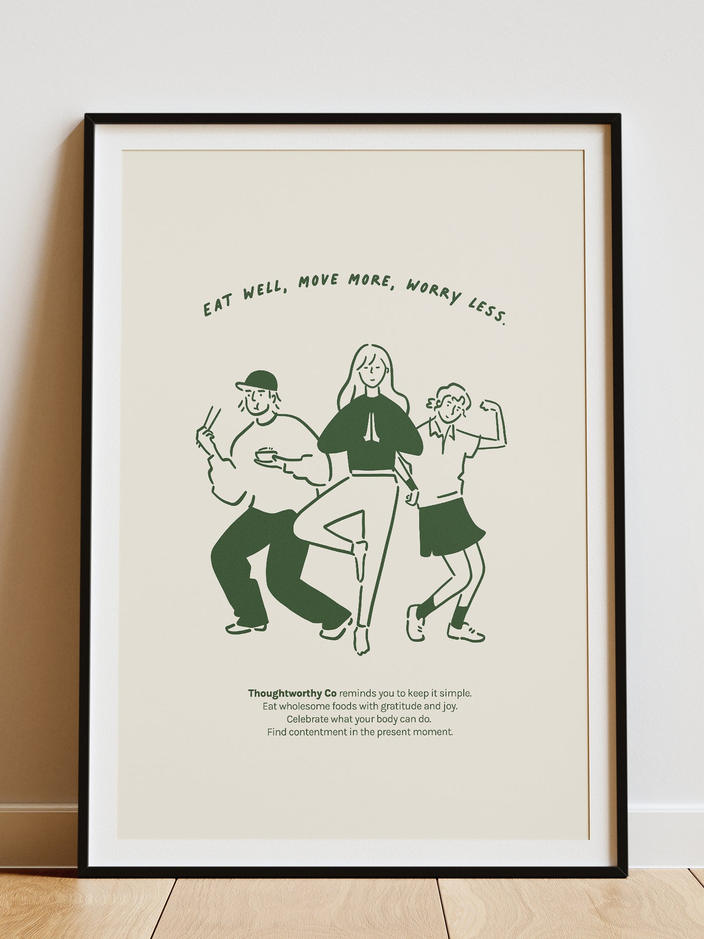 Eat Well, Move More, Worry Less Wall Art Print