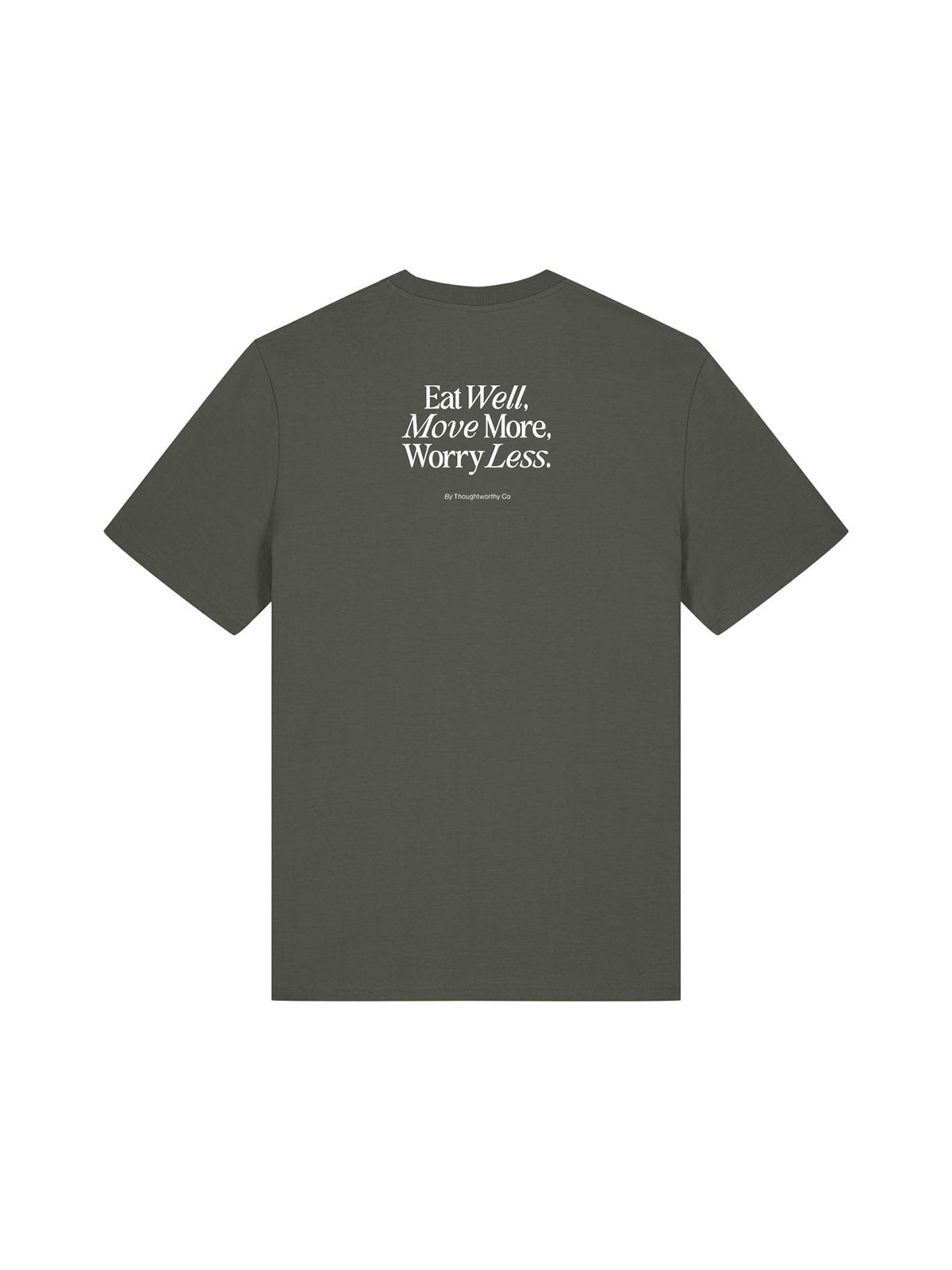 Eat Well, Move More, Worry Less T-Shirt (Back Print, Khaki)