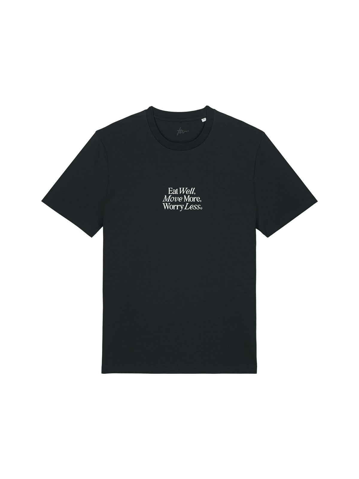 Eat Well, Move More, Worry Less T-Shirt (Front Print, Black)