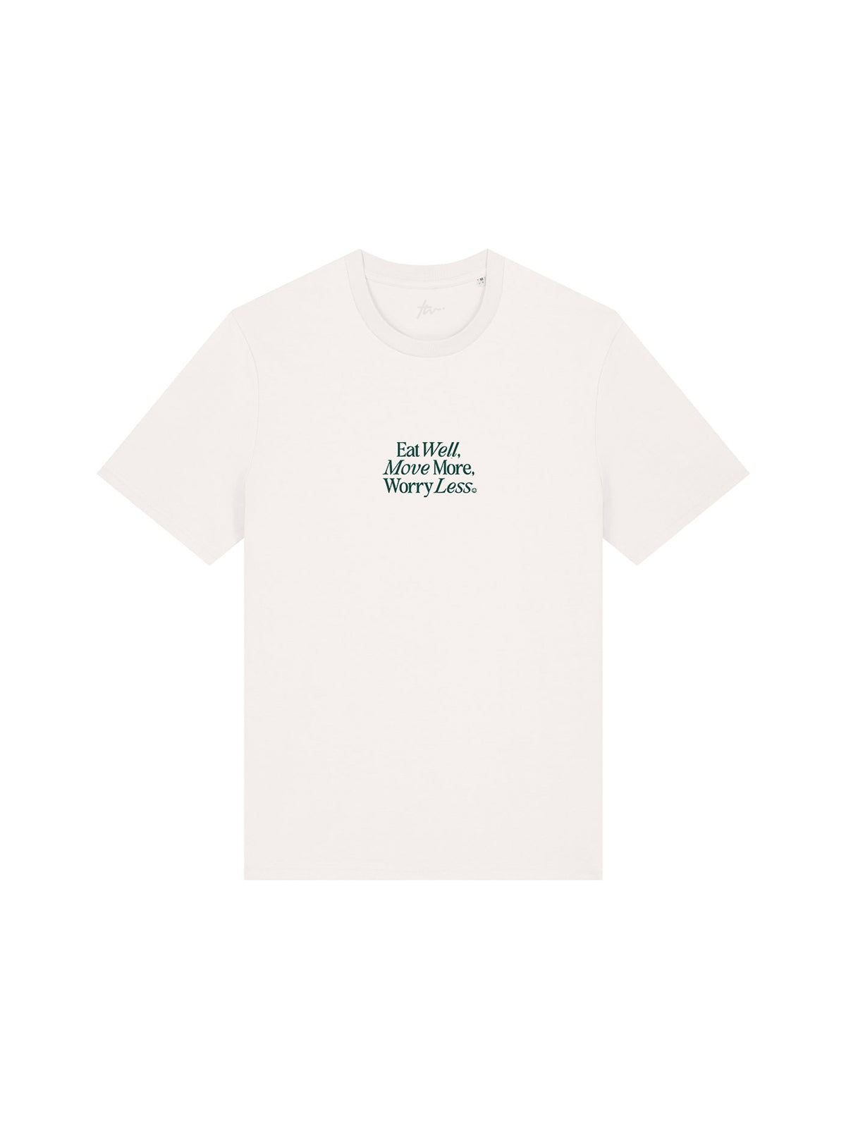 Eat Well, Move More, Worry Less T-Shirt (Front Print, Off White)