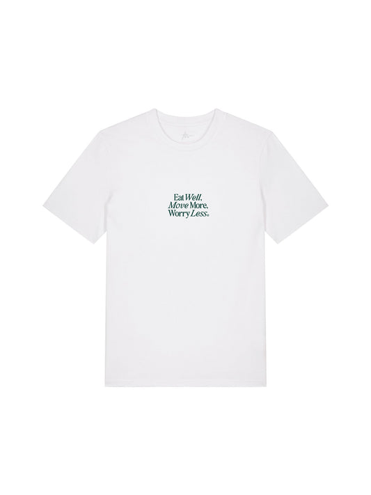 Eat Well, Move More, Worry Less T-Shirt (Front Print, White)