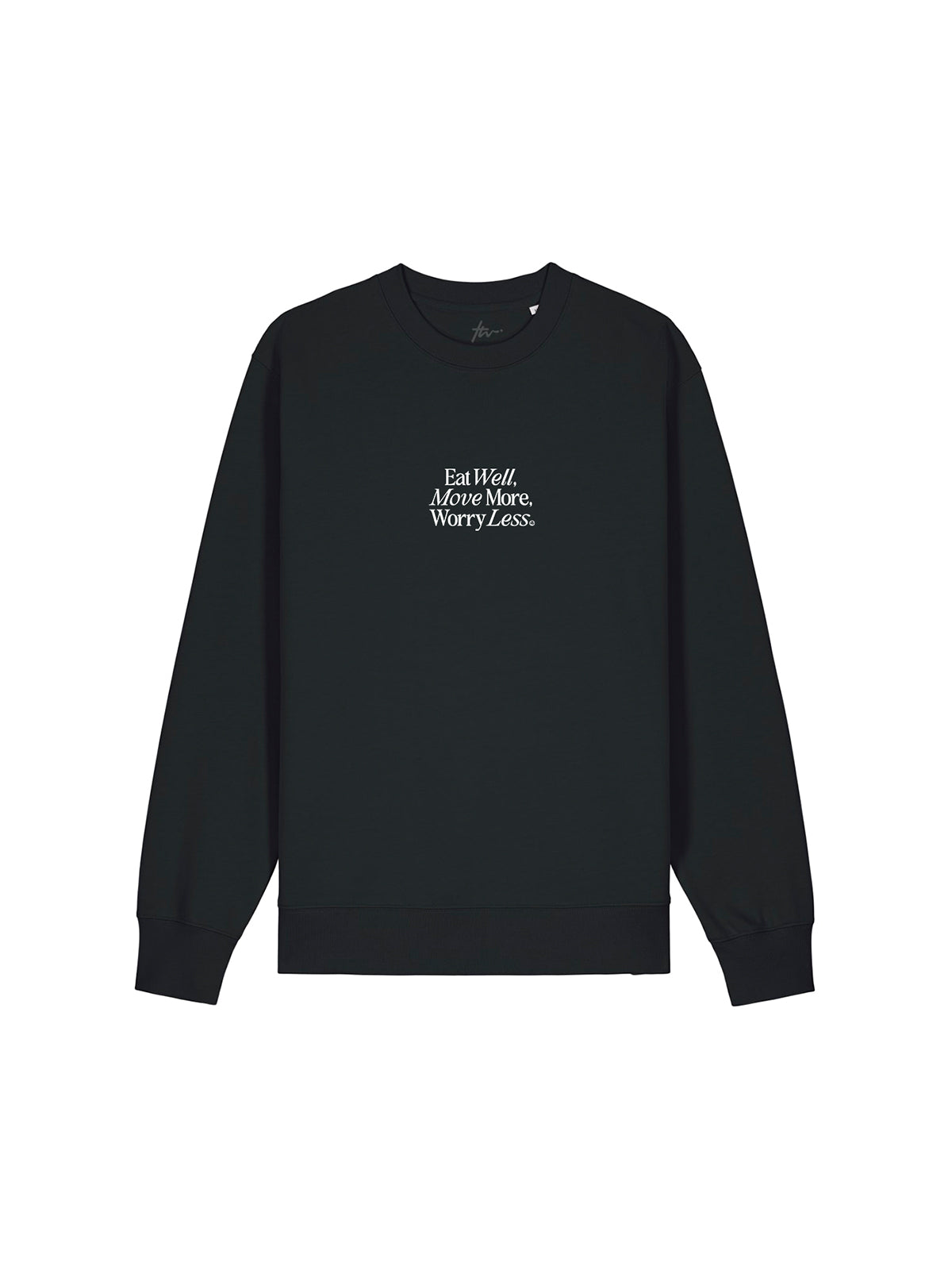 Eat Well, Move More, Worry Less Sweatshirt (Black)