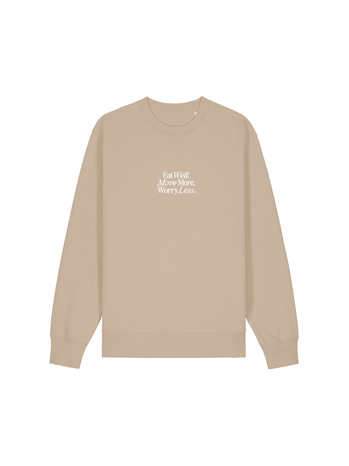 Eat Well, Move More, Worry Less Sweatshirt (Desert Dust)