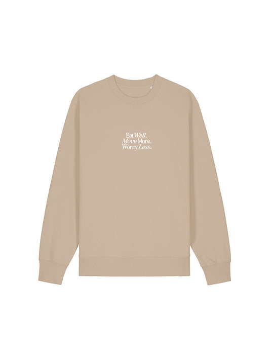 Eat Well, Move More, Worry Less Sweatshirt (Desert Dust)
