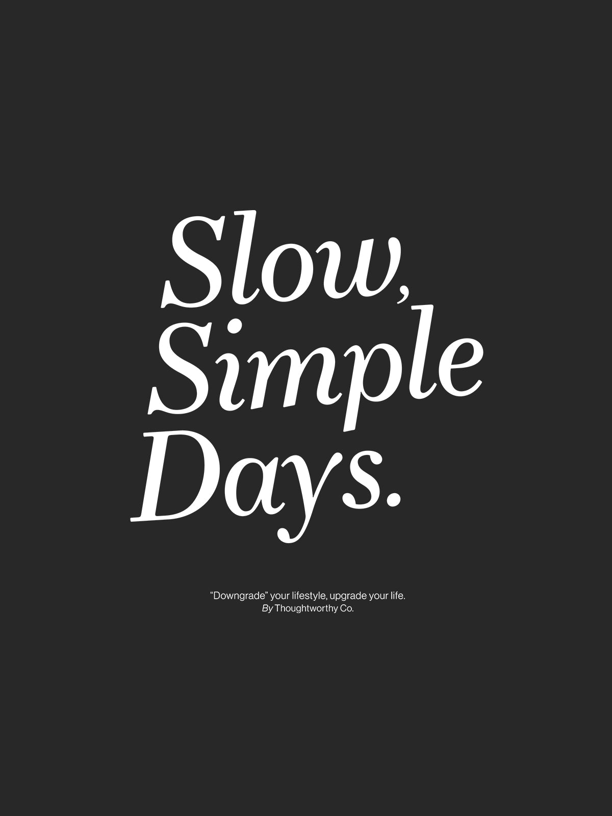 Slow Simple Days T-Shirt (Black)