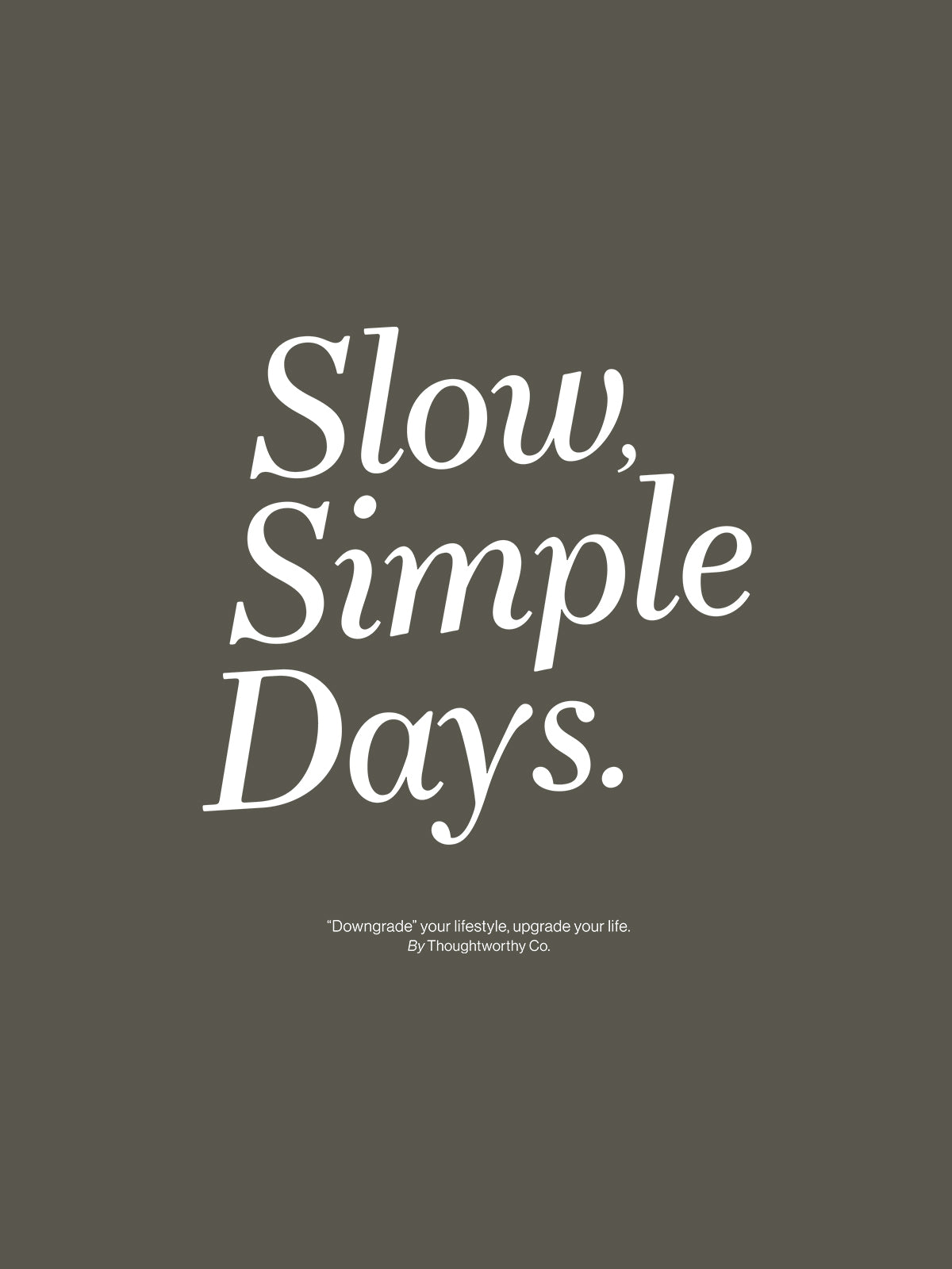 Slow Simple Days T-Shirt (Khaki)