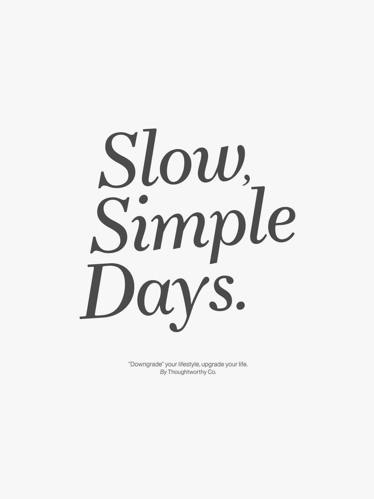 Slow Simple Days T-Shirt (White)